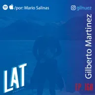 #160 Gilberto Martinez - La empatia en la Medicina, curar con la escucha y como permanecer sensible.