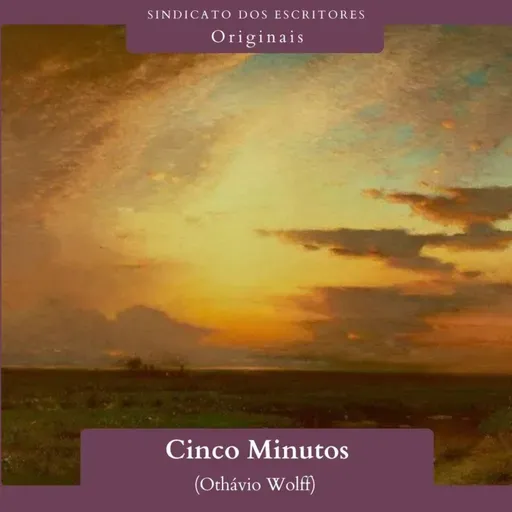 Cinco Minutos (Othávio Wolff)