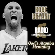 God's Mamba Mentality - Kobe Bryant