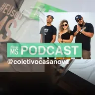 #EUsouMS PODCAST - COLETIVO CASA NOVA S02 EP14