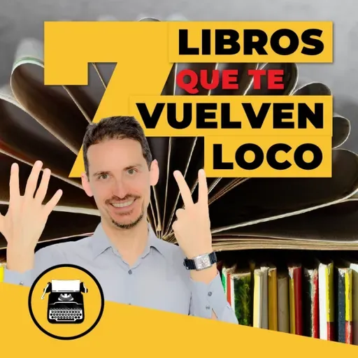 7 LIBROS que te vuelven LOCO (en serio)