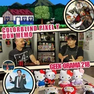 GEEK-ORAMA 218 "Colorblind Pixel y Don Memo"