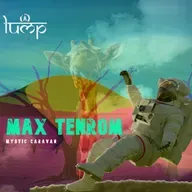 Max TenRoM - Mystic Caravan [Lump Records]