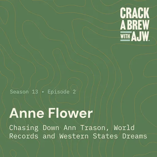 Anne Flower - Chasing Down Ann Trason, World Records and Western States Dreams