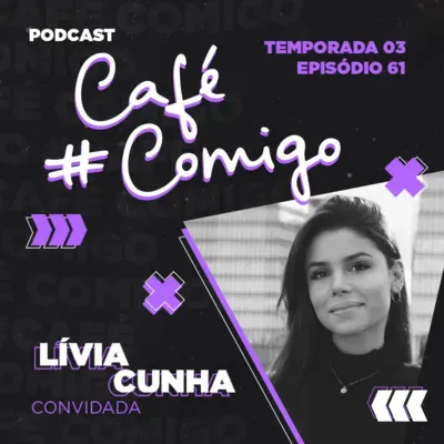61.Livia Cunha: De empreendedora à executiva - Case startup CUCO Health