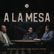 A LA MESA - Ep 2 - Creación, Caida y NoéA