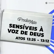Marcelo França - SENSÍVEIS A VOZ DE DEUS (Atos 12:25 - 13:12)