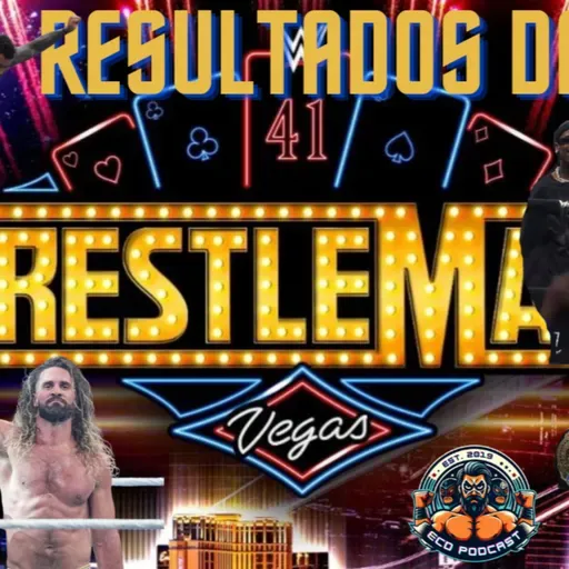Resultados de Wrestlemania 41