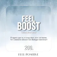 200. Feel Boost: 8 signes que tu es trop dure avec toi-même