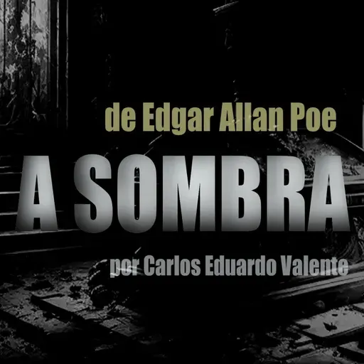 A SOMBRA - de Edgar Allan Poe