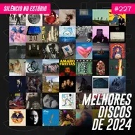 #227 - Melhores Discos de 2024