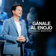 GÁNALE AL ENOJO - Danilo Montero | Prédicas Cristianas 2025