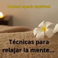Técnicas para relajar la mente 🌟