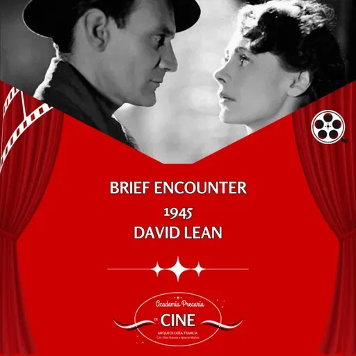 Academia Precaria BRIEF ENCOUNTER 1945 David Lean