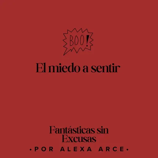 ¿Por qué nos da miedo sentir?