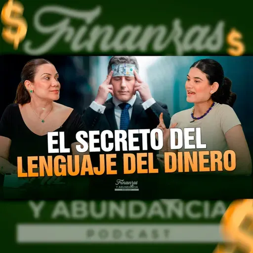 248- EL SECRETO DEL LENGUAJE DEL DINERO JUNTO A MELISSA POLANCO