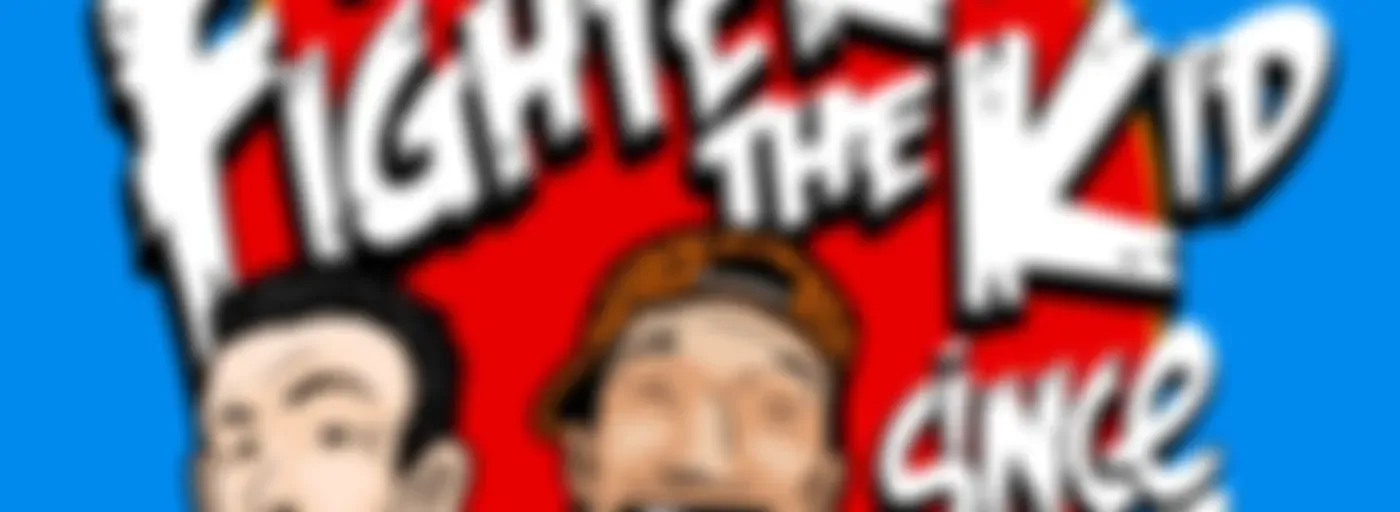 The Fighter & The Kid