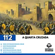 #112 - O desvio fatal: Como a Quarta Cruzada saqueou Constantinopla em vez de salvar Jerusalém!