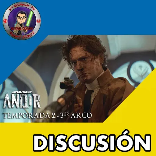 ANDOR - TEMPORADA 2: TERCER ARCO (ep. 7 - 9)