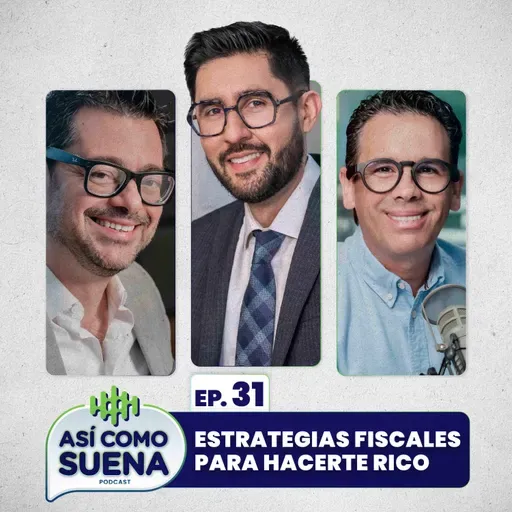  Estrategias fiscales para hacerte rico. Ep. 31