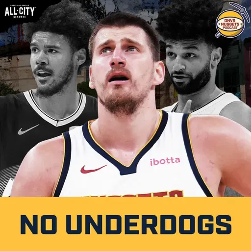 The Denver Nuggets Are No Underdogs | DNVR Nuggets Podcast Live