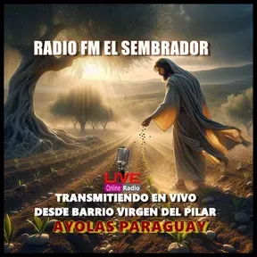RADIO FM EL SEMBRADOR DESDE AYOLAS PARAGUAY