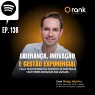 # 136 LIDERANÇA, INOVAÇÃO E GESTÃO EXPONENCIAL