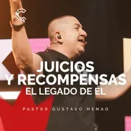 El legado de Él: Juicios y recompensas | Gustavo Henao | Comunidad MDE
