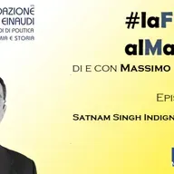 #LaFLEalMassimo -episodio 129: Satnam Singh Indigniamoci tutti