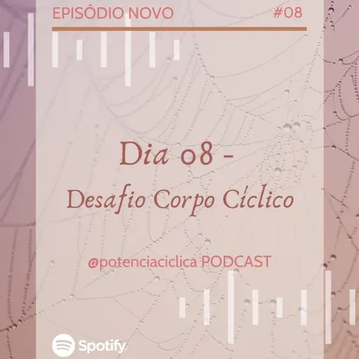 Desafio Corpo Cíclico - Dia 8.