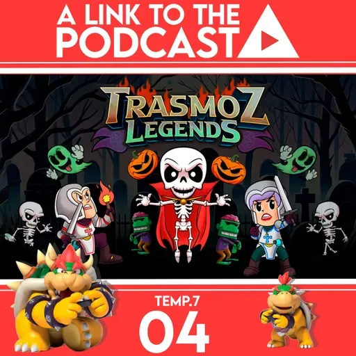 ALTTP 7X04: Trasmoz Legends y lo que echamos en falta en Switch 2