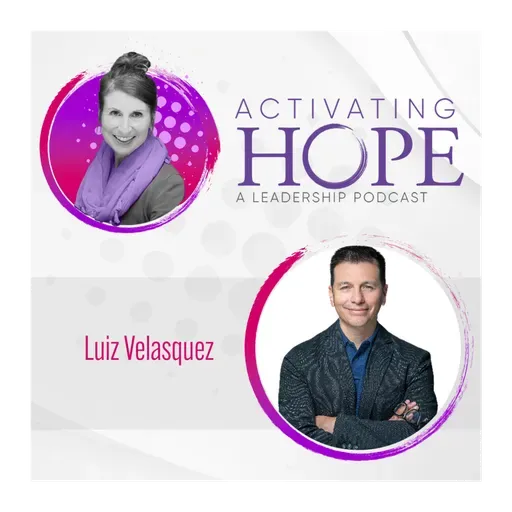 Building Resilient Leadership with Optimism and Growth with Luis Velasquez