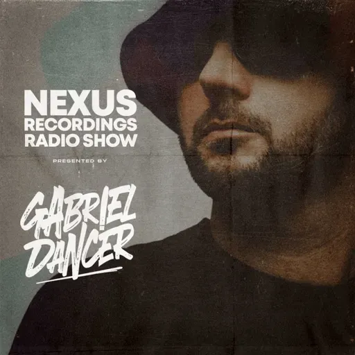 NEXUS Recordings Radio Show 088 pres. Gabriel Dancer