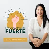 179. El peso invisible de ser "la fuerte"