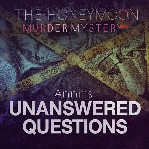 The Honeymoon Murder Mystery Anni's Unanswered Questions
