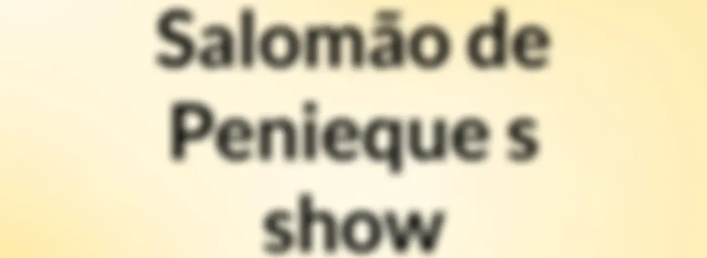 Salomão de Penieque's show