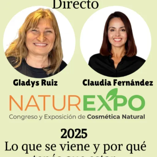 Próximo congreso de Cosmética Natural: Naturexpo 2025 | Ep. 199