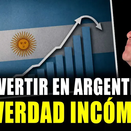 ¿Conviene invertir en Argentina hoy? La respuesta te va a incomodar.