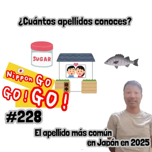 #228 | ¿Cuántos apellidos conoces? El apellido más común en Japón en 2025