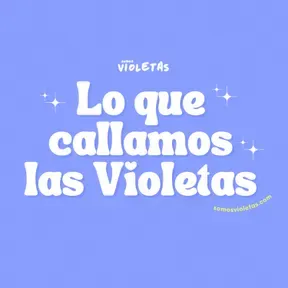 Lo que callamos las Violetas