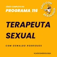 O que é terapeuta sexual? Vídeo do programa 116