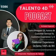 E086 | Customer Experience, un tema 100% de RH: Yami Almaguer Gil, Autora, Speaker y Consultora