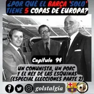 Cap.94: Un comunista, un porc y el rey de las esquinas (Elecciones FC Barcelona 1978 parte 2) / ¿Por qué el Barça...?
