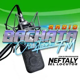 Radio Bachata Cristiana FM. BACHATA CRISTIANA TODO EL DIA