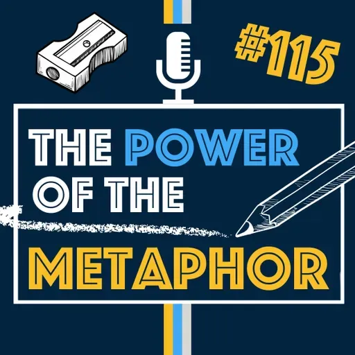 The Power of Metaphors: Life's Communication Hack | Episode 115