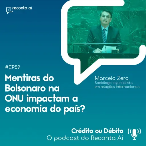 Mentiras do Bolsonaro na ONU impactam a economia do país? - #Ep59
