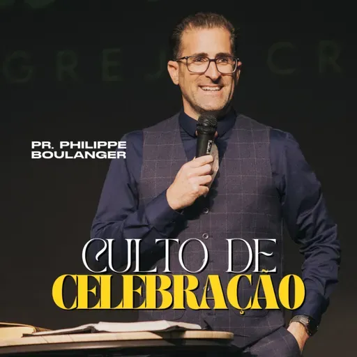 #216 Culto de Celebração | Pr. Philippe Boulanger