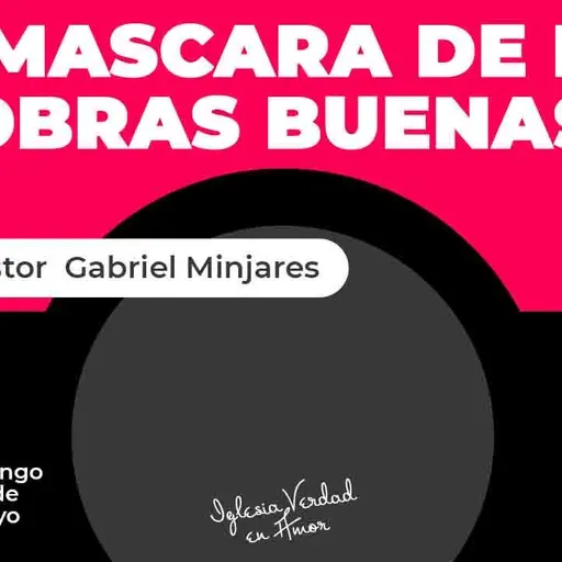 La Mascara de las obras buenas