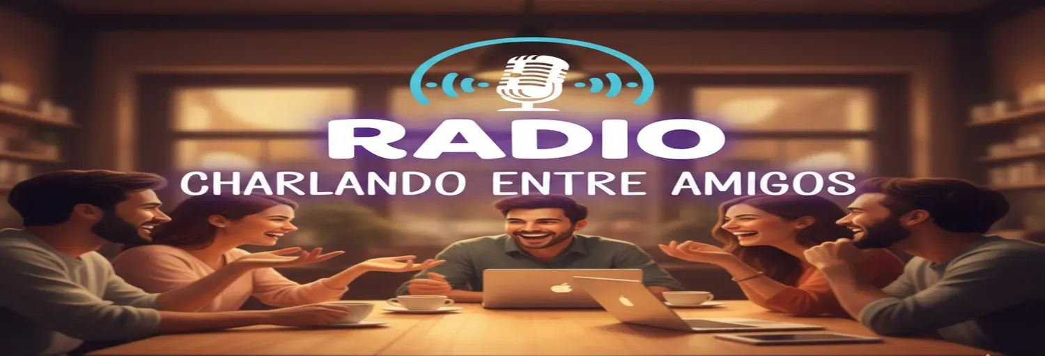 Radio Charlando Entre Amigos