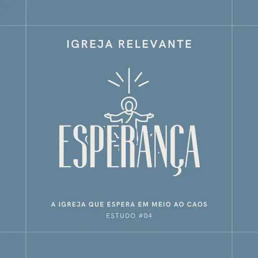 IGREJA RELEVANTE #04
